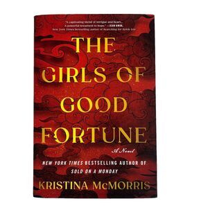 Girls of Good Fortune : A Novel by Kristina McMorris (2025, Hardcover) Fiction
